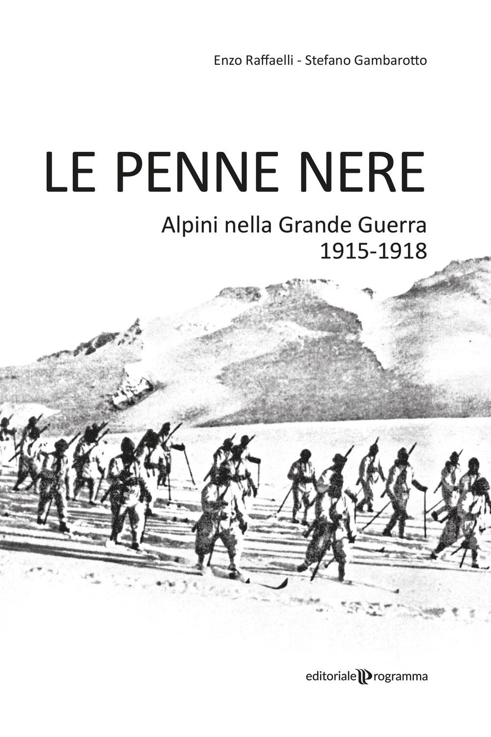 Vorderes Coverbild Le Penne nere. Alpini nella grande guerra 1915-1918