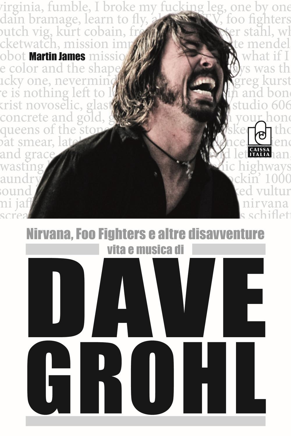 Vorderes Coverbild Nirvana, Foo Fighters e altre disavventure. Vita e musica di Dave Grohl