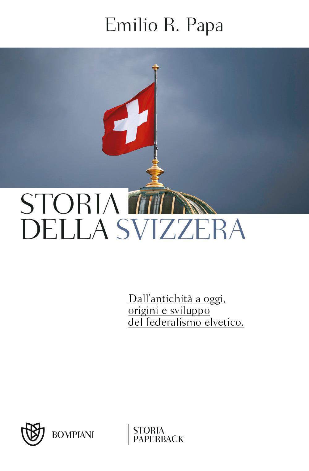 Vorderes Coverbild Storia della Svizzera. Dall'antichità a oggi, origini e sviluppo del federalismo elvetico