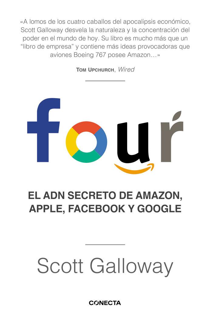Vorderes Coverbild Four. El Adn Secreto de Amazon, Apple, Facebook Y Google / The Four: The Hidden DNA of Amazon, Apple, Facebook, and Google