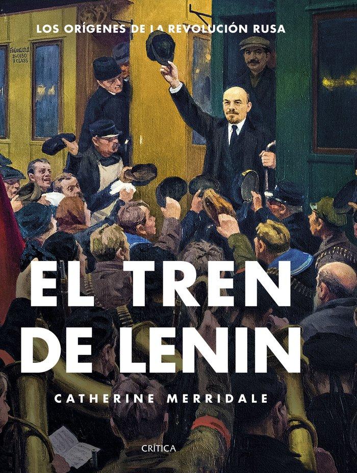 Vorderes Coverbild El tren de Lenin : los orígenes de la Revolución rusa