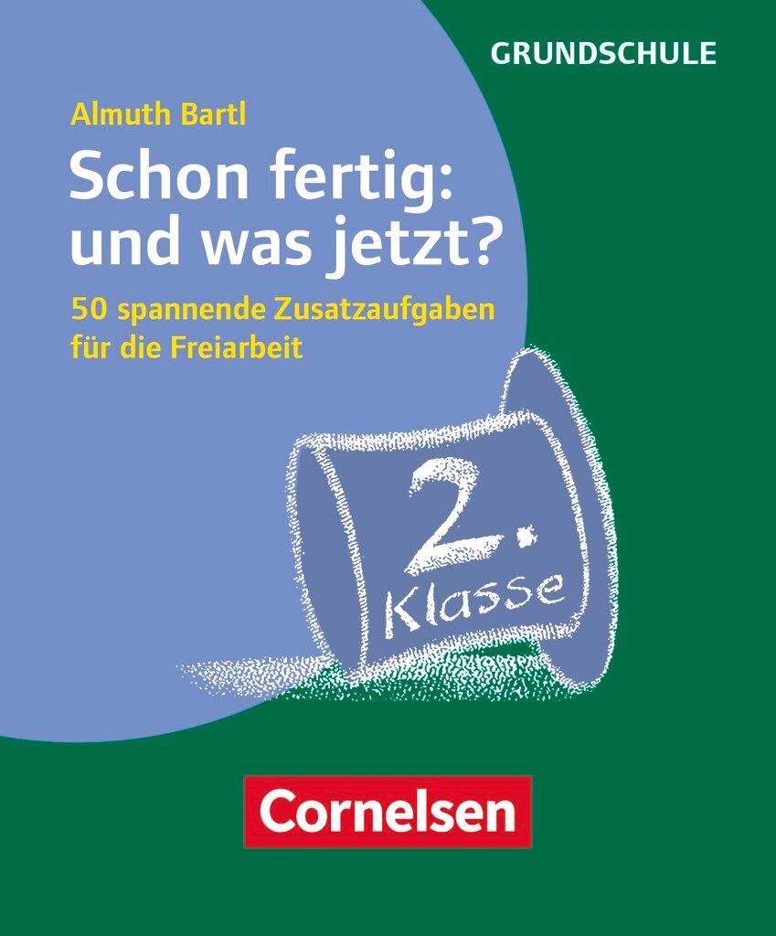 Vorderes Coverbild Schon fertig: und was jetzt? Klasse 2