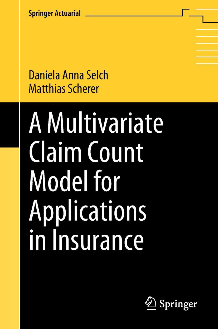 Vorderes Coverbild A Multivariate Claim Count Model for Applications in Insurance