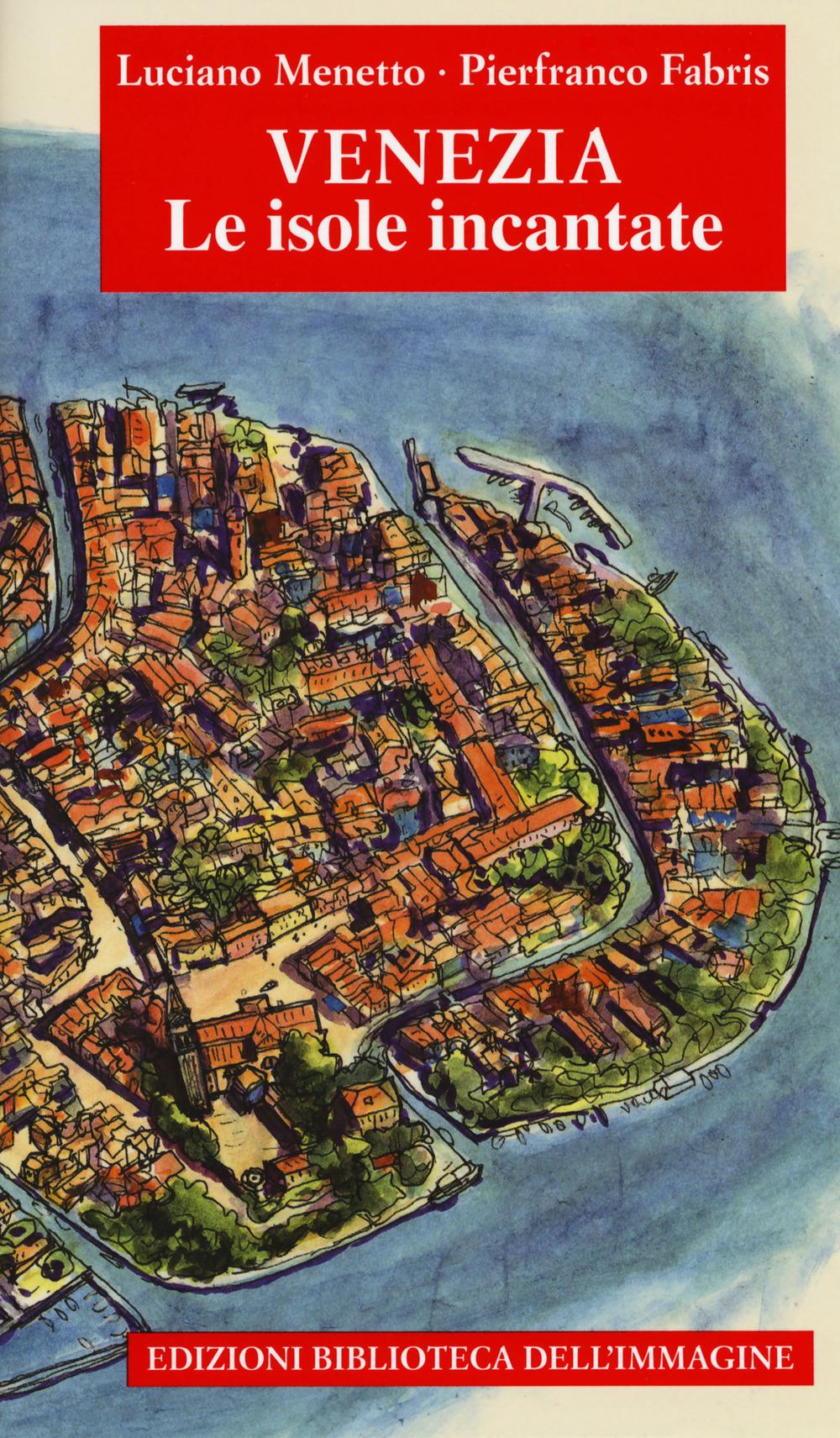 Vorderes Coverbild Venezia. Le isole incantate
