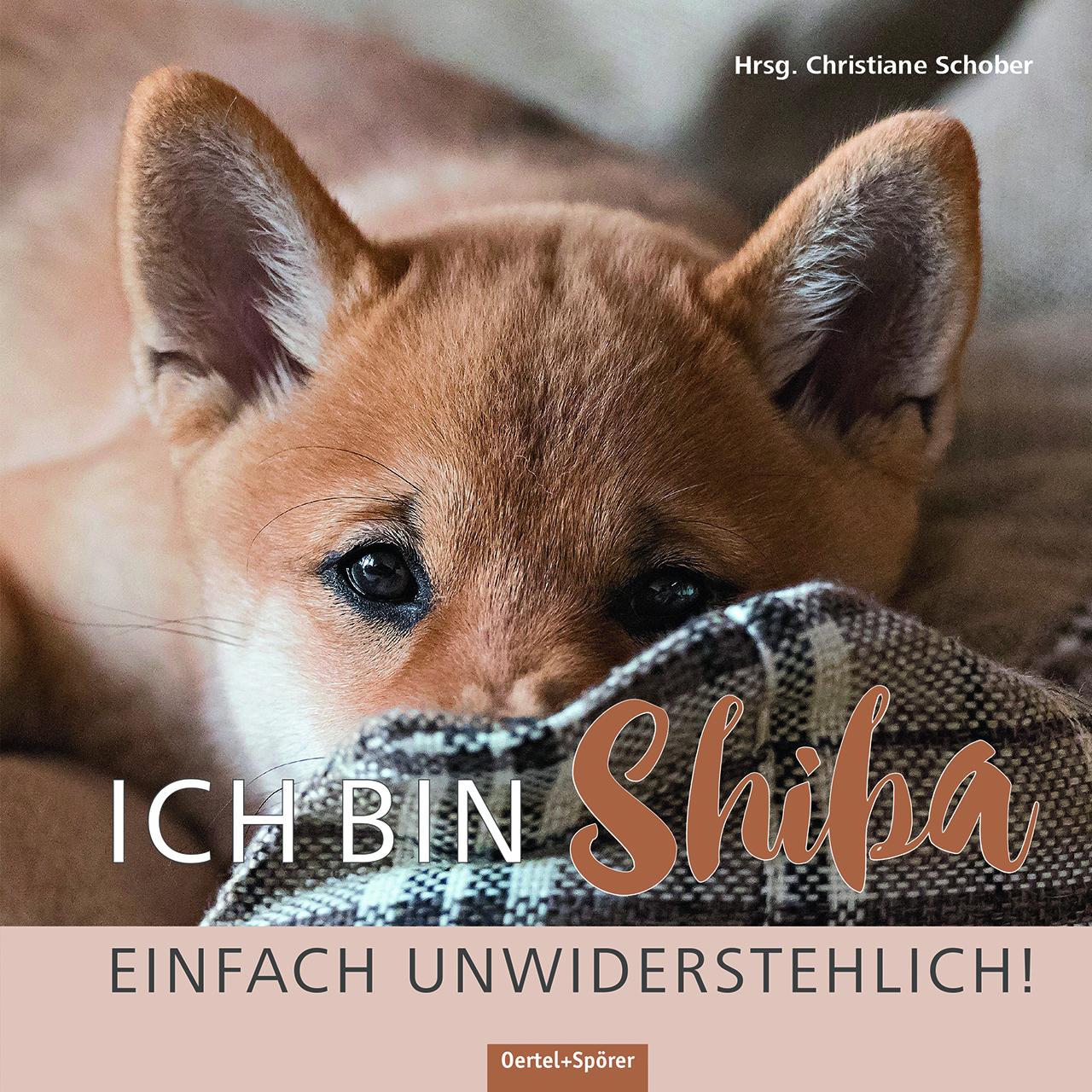 Vorderes Coverbild Ich bin Shiba. Einfach unwiderstehlich!