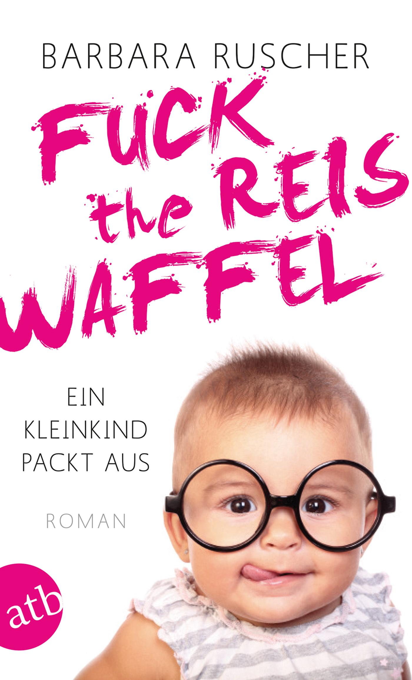 Vorderes Coverbild Fuck the Reiswaffel