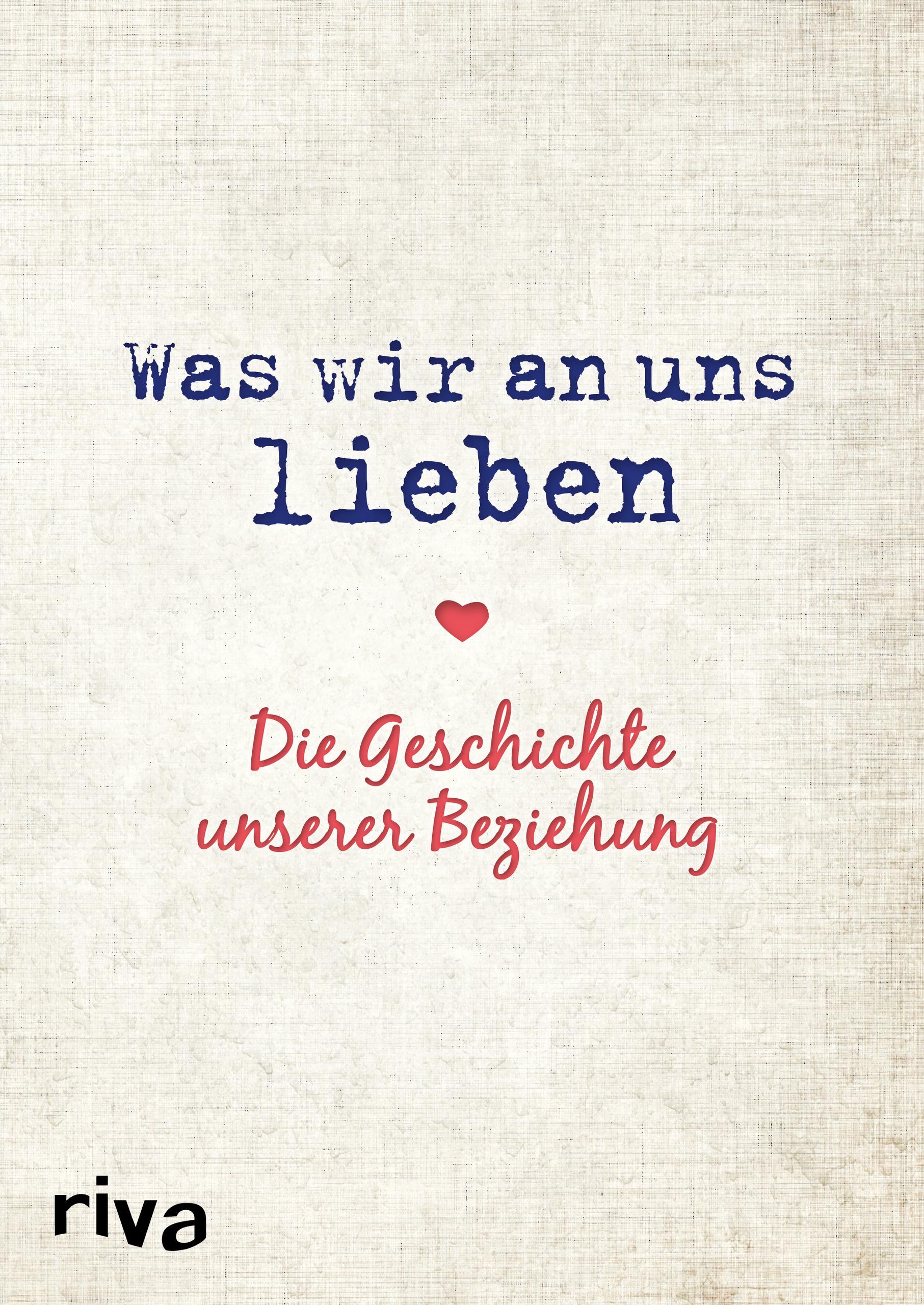 Vorderes Coverbild Was wir an uns lieben