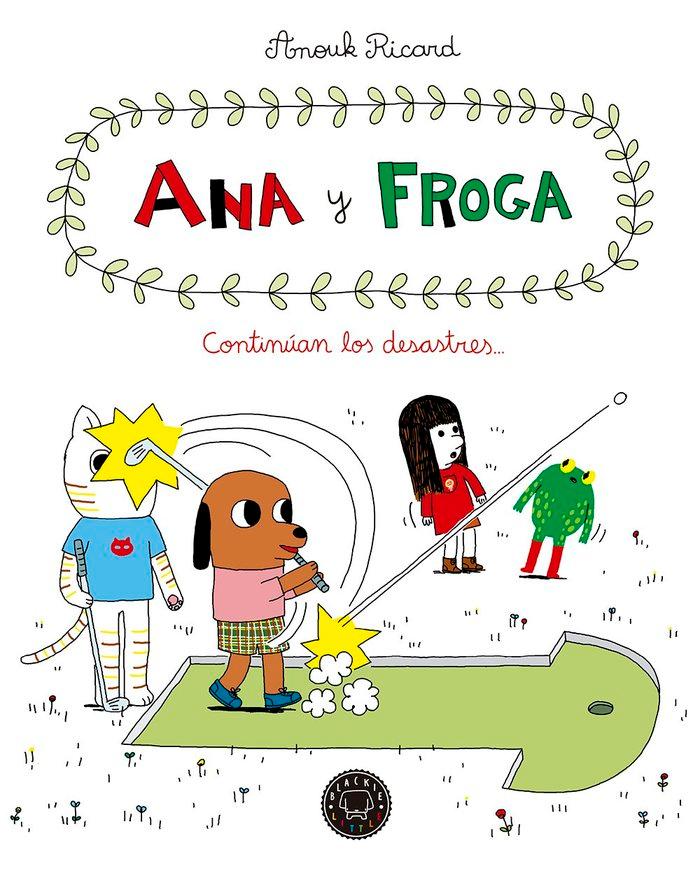 Vorderes Coverbild Ana y froga, tomo 4: Continúan los desastres...