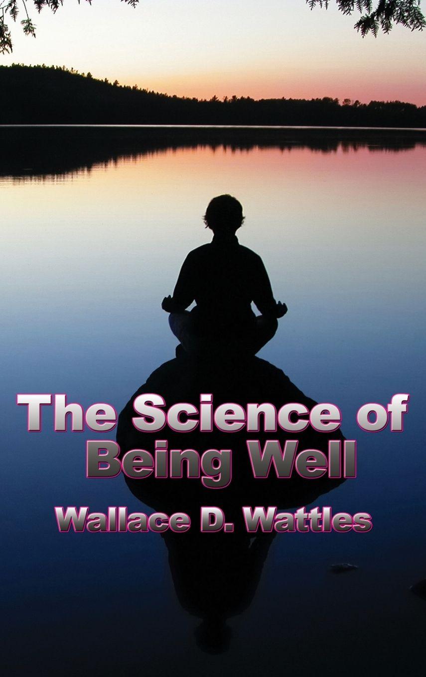 Vorderes Coverbild The Science of Being Well