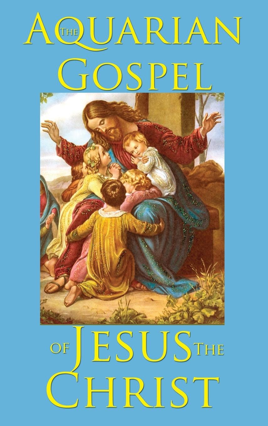Vorderes Coverbild The Aquarian Gospel of Jesus the Christ