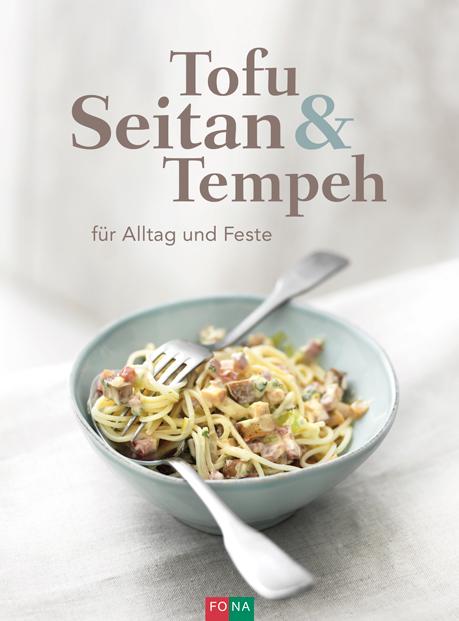 Vorderes Coverbild Tofu Seitan & Tempeh