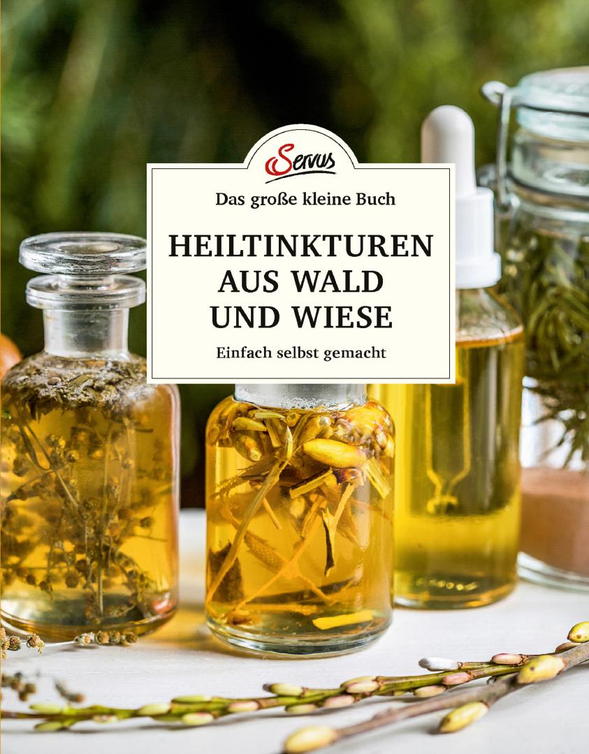 Vorderes Coverbild Das kleine Buch: Heiltinkturen aus Wald und Wiese