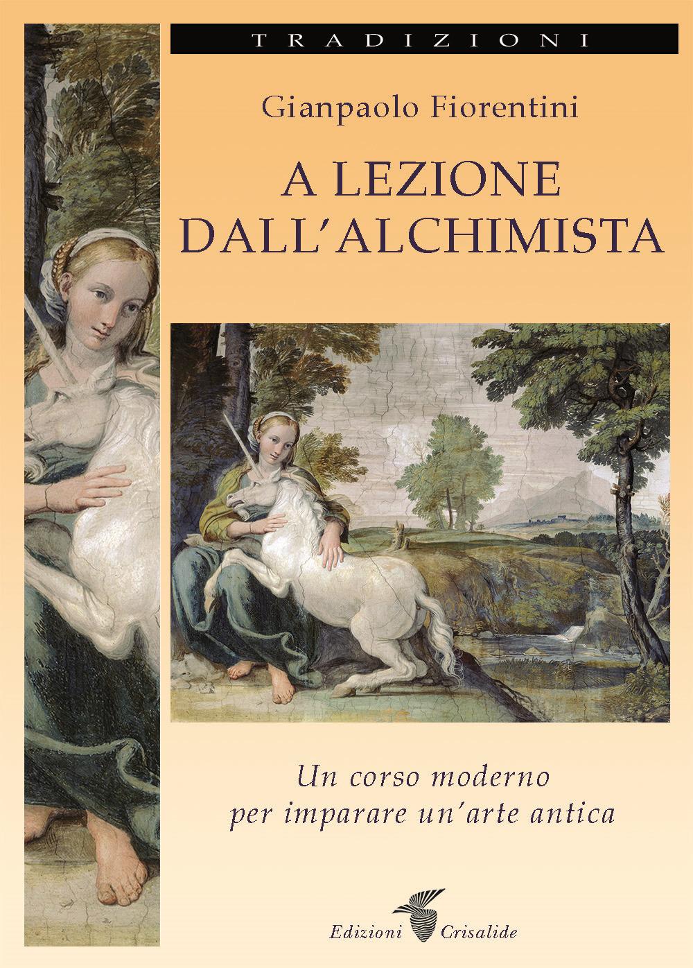 Vorderes Coverbild A lezione dall'alchimista. Un corso moderno per imparare un'arte antica