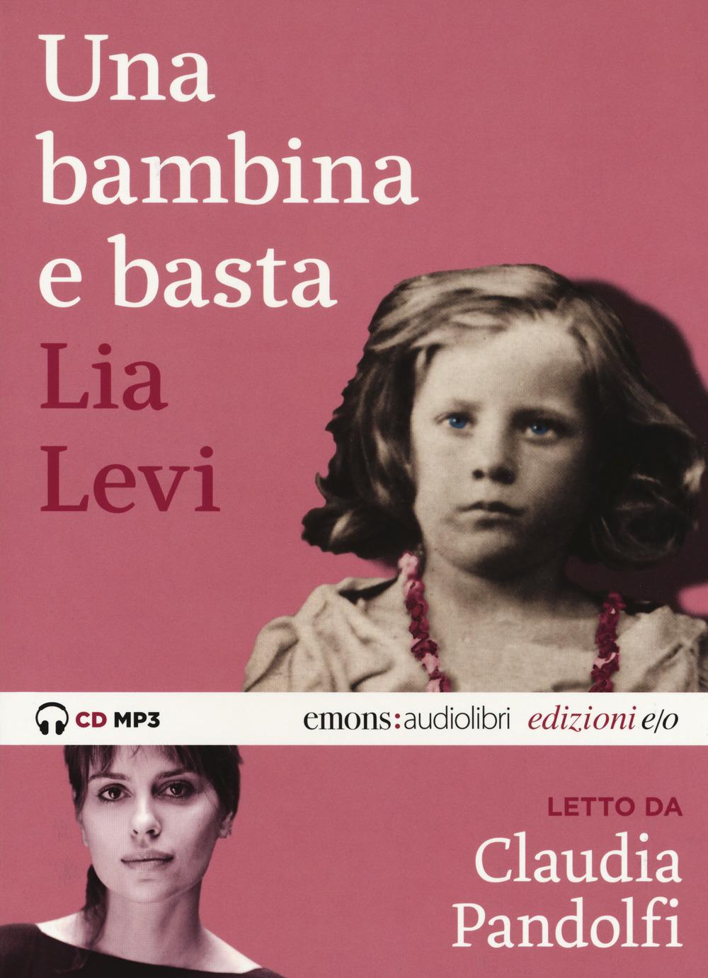 Vorderes Coverbild Una bambina e basta letto da Claudia Pandolfi. Audiolibro. CD Audio formato MP3