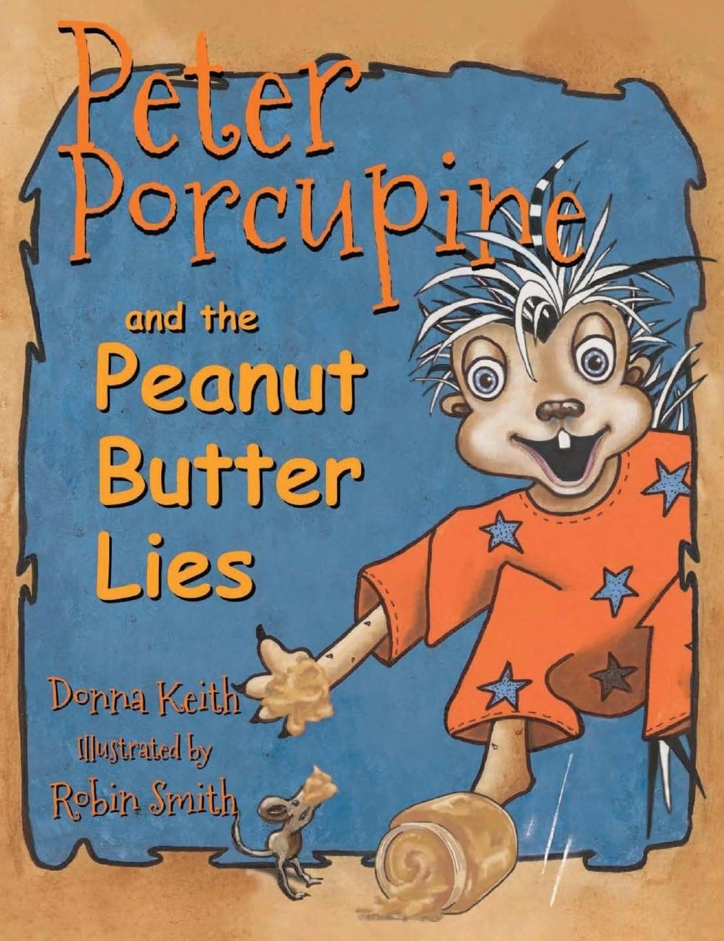 Vorderes Coverbild Peter Porcupine and the Peanut Butter Lies