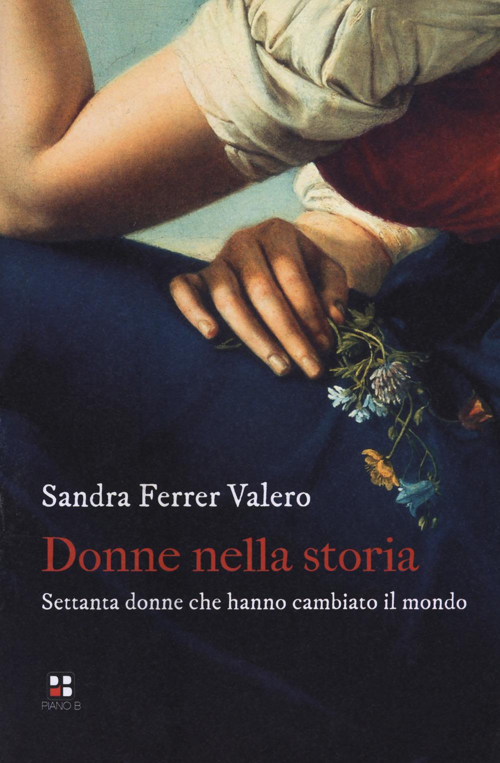 Vorderes Coverbild Donne nella storia. Settanta donne che hanno cambiato il mondo