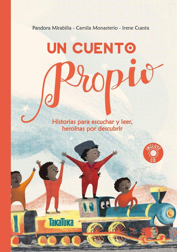 Vorderes Coverbild Un cuento propio. Historias para escuchar y leer, heroínas por descubrir