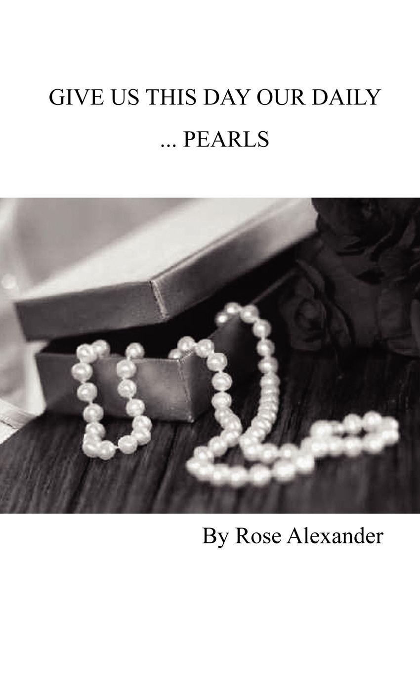 Vorderes Coverbild Give Us This Day our daily... Pearls