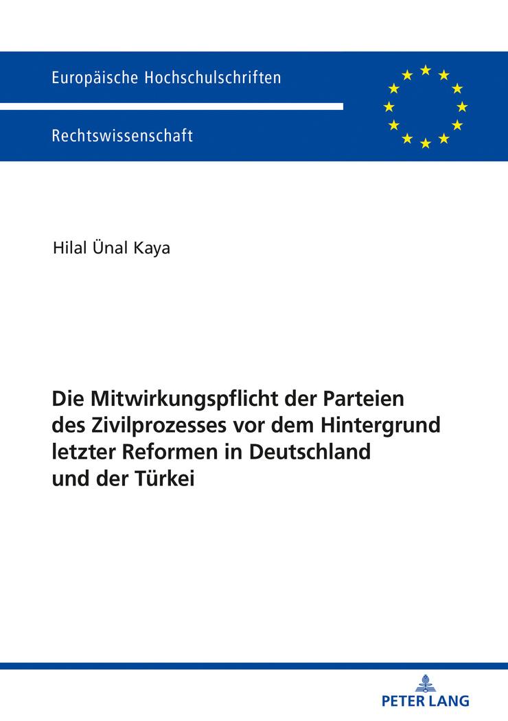 Vorderes Coverbild Die Mitwirkungspflicht der Parteien des Zivilprozesses vor dem Hintergrund letzter Reformen in Deutschland und der Tu¿rkei