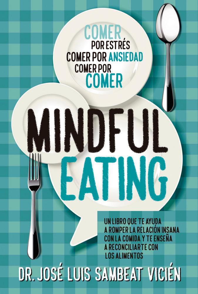 Vorderes Coverbild Técnicas de mindful-eating : aprende a aquietar tu mente para dominar la comida