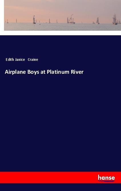 Vorderes Coverbild Airplane Boys at Platinum River