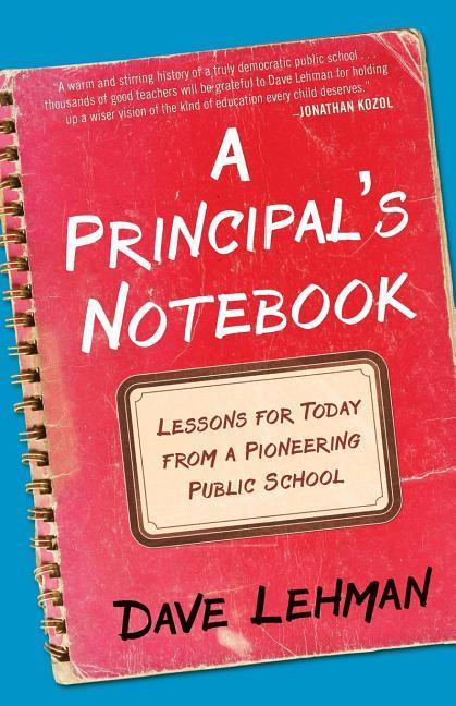 Vorderes Coverbild A Principal's Notebook: Lessons for Today from a Pioneering Public School