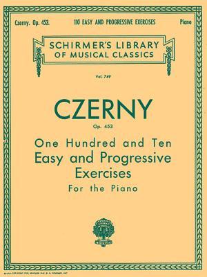 Vorderes Coverbild 110 Easy and Progressive Exercises, Op. 453: Schirmer Library of Classics Volume 749 Piano Technique