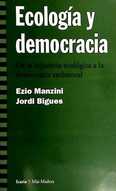 Vorderes Coverbild Ecología y democracia : de la injusticia ecológica a la democracia ambiental
