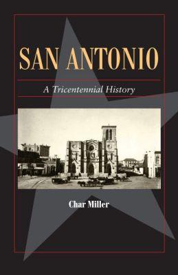 Vorderes Coverbild San Antonio: A Tricentennial History