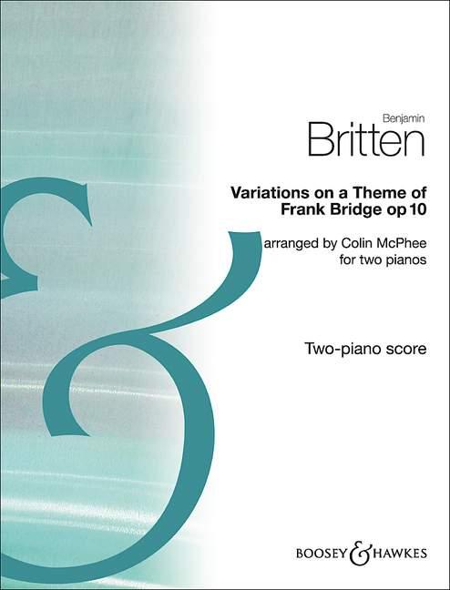Vorderes Coverbild Variations on a Theme of Frank Bridge, Op. 10: Arrangement for Piano Duo (2 Pianos, 4 Hands)