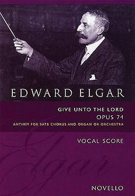 Vorderes Coverbild Give Unto the Lord, Op. 74