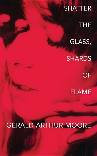 Vorderes Coverbild Shatter the Glass, Shards of Flame