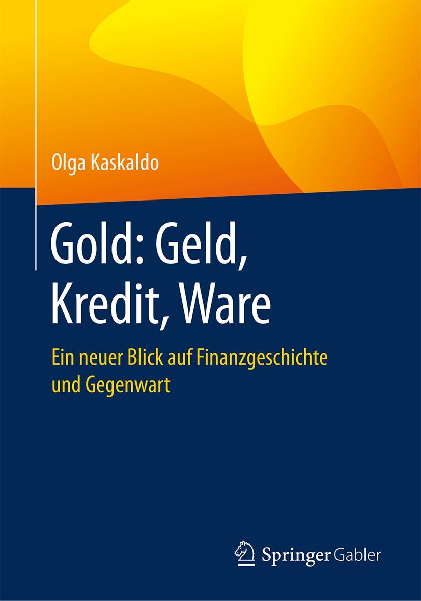 Vorderes Coverbild Gold: Geld, Kredit, Ware