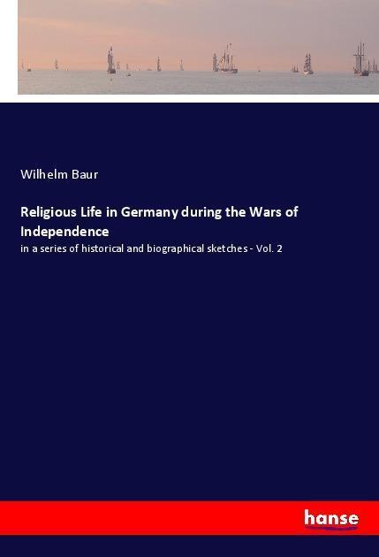 Vorderes Coverbild Religious Life in Germany during the Wars of Independence