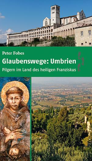 Vorderes Coverbild Glaubenswege: Umbrien