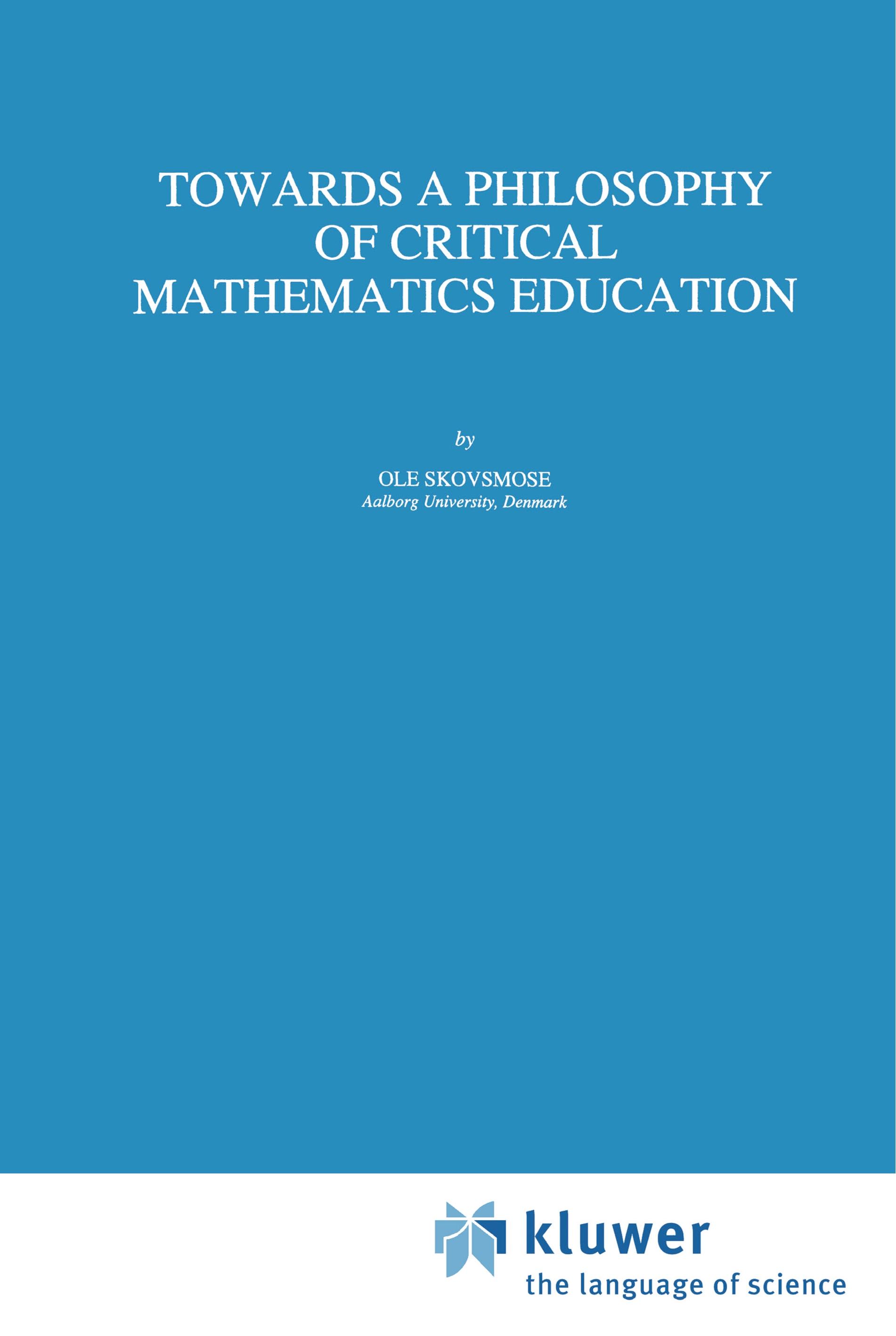 Vorderes Coverbild Towards a Philosophy of Critical Mathematics Education