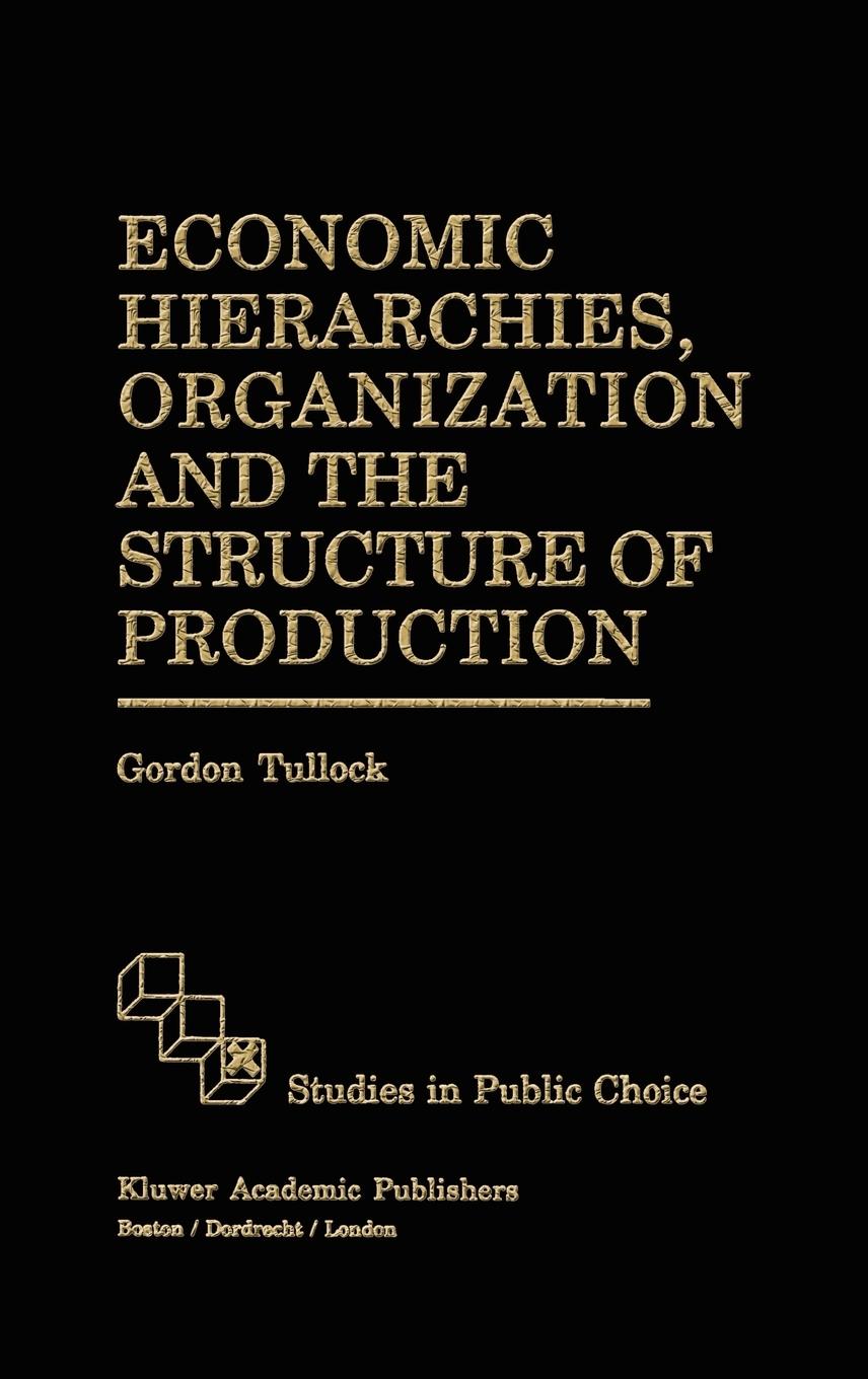 Vorderes Coverbild Economic Hierarchies, Organization and the Structure of Production