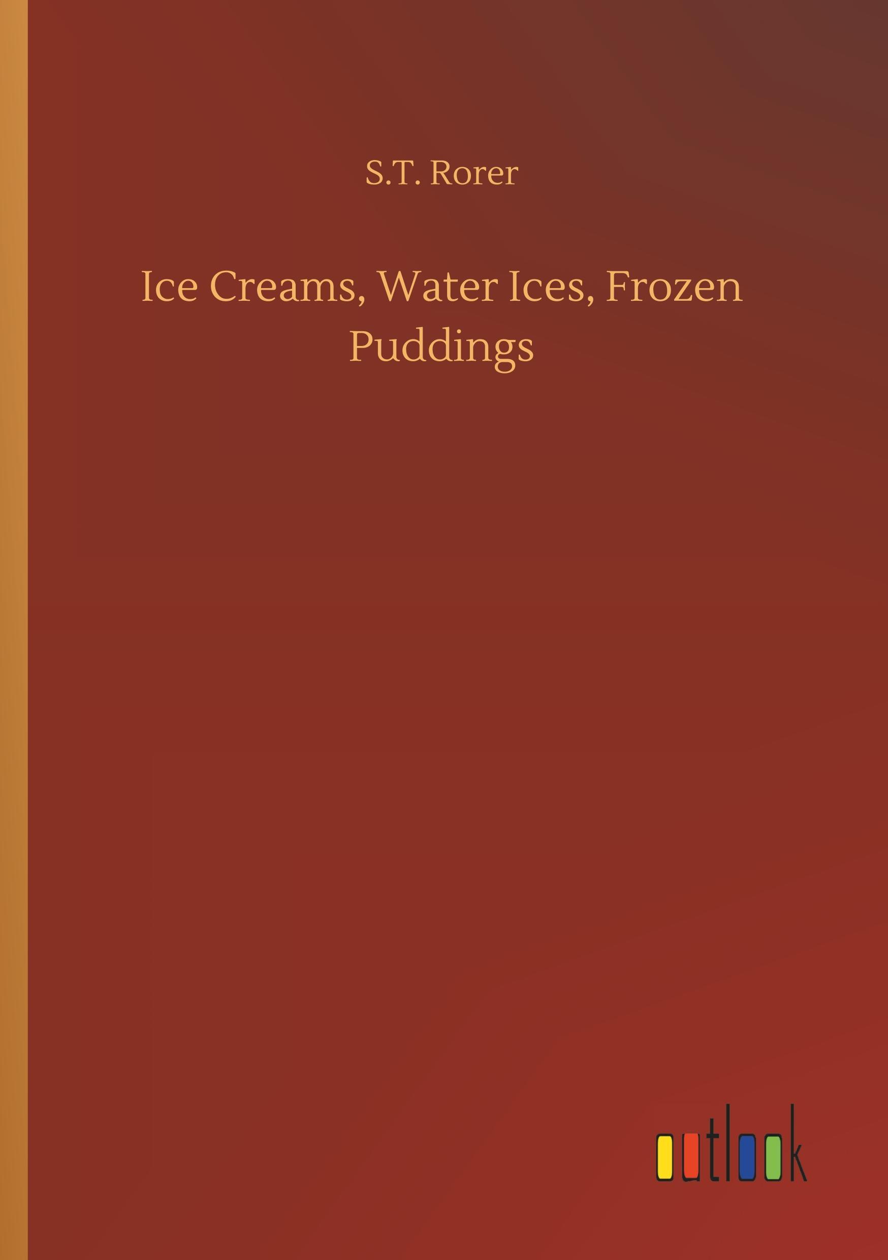 Vorderes Coverbild Ice Creams, Water Ices, Frozen Puddings