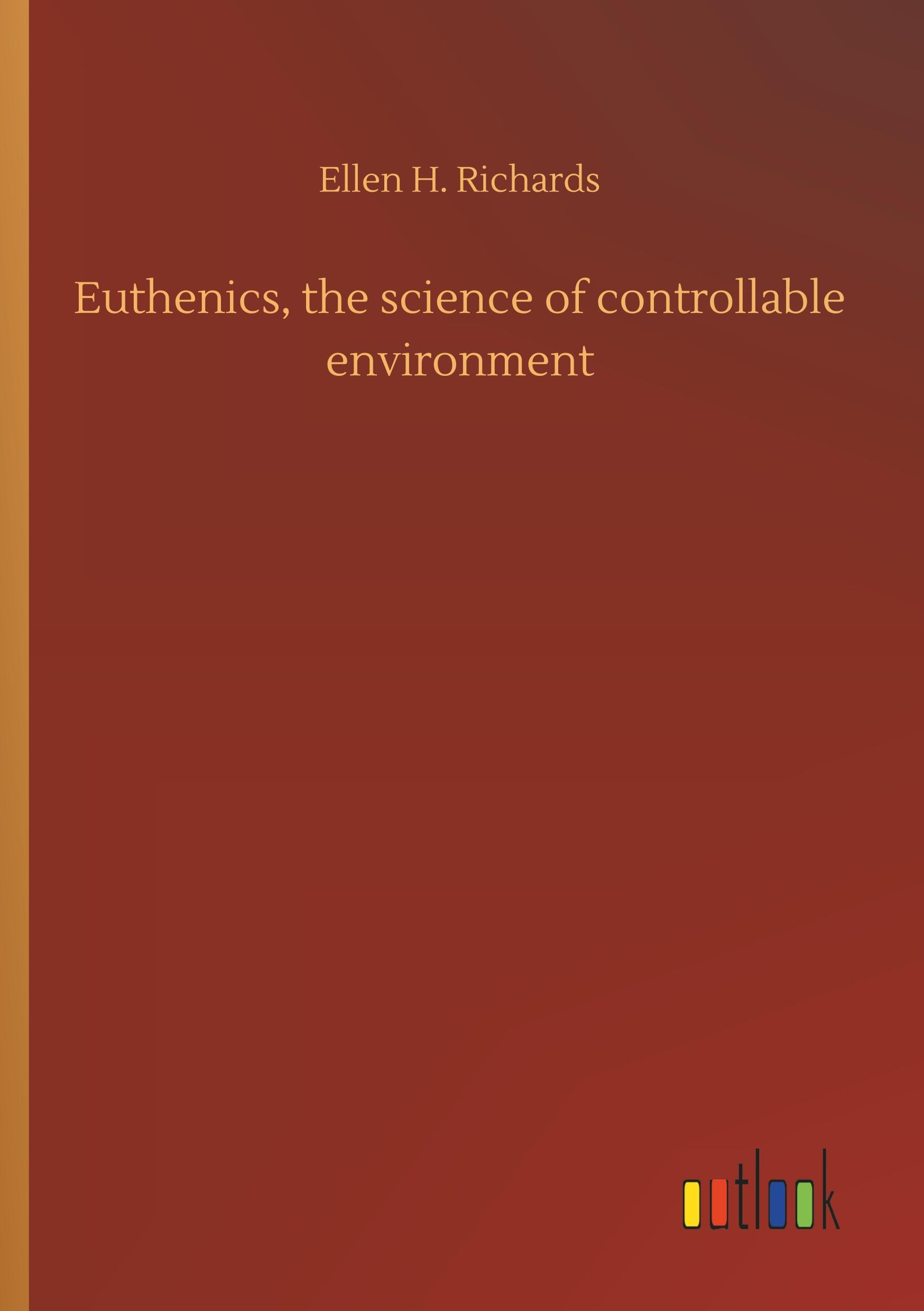 Vorderes Coverbild Euthenics, the science of controllable environment