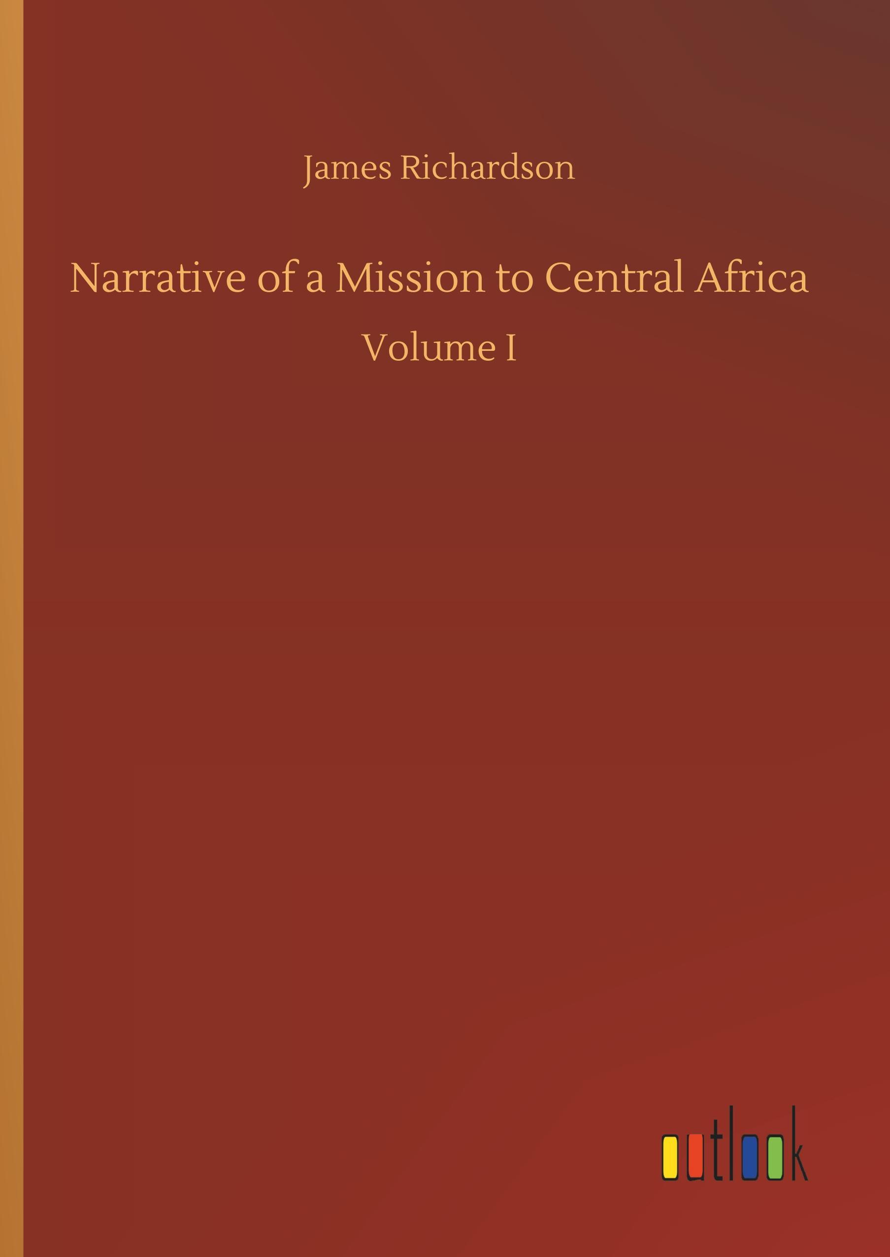 Vorderes Coverbild Narrative of a Mission to Central Africa