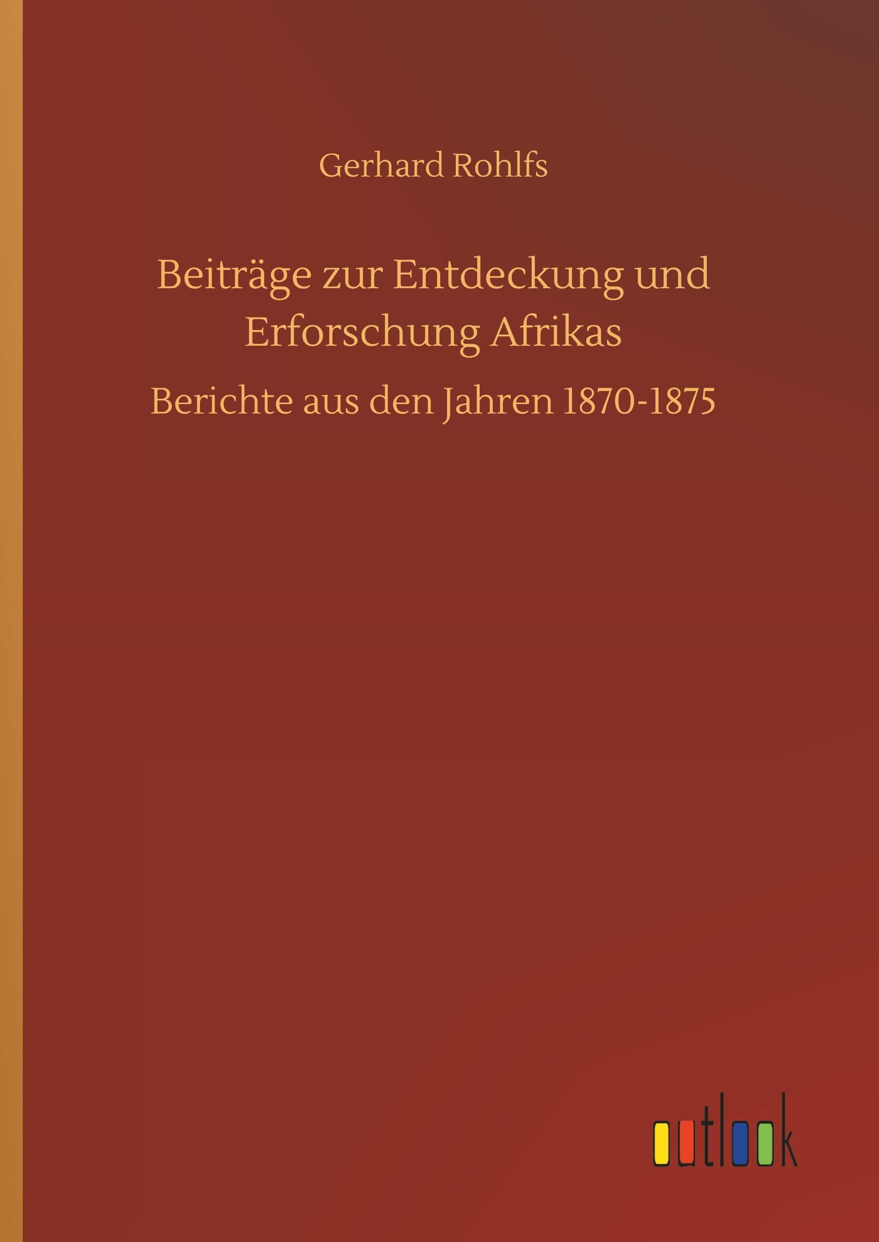 Vorderes Coverbild Beiträge zur Entdeckung und Erforschung Afrikas