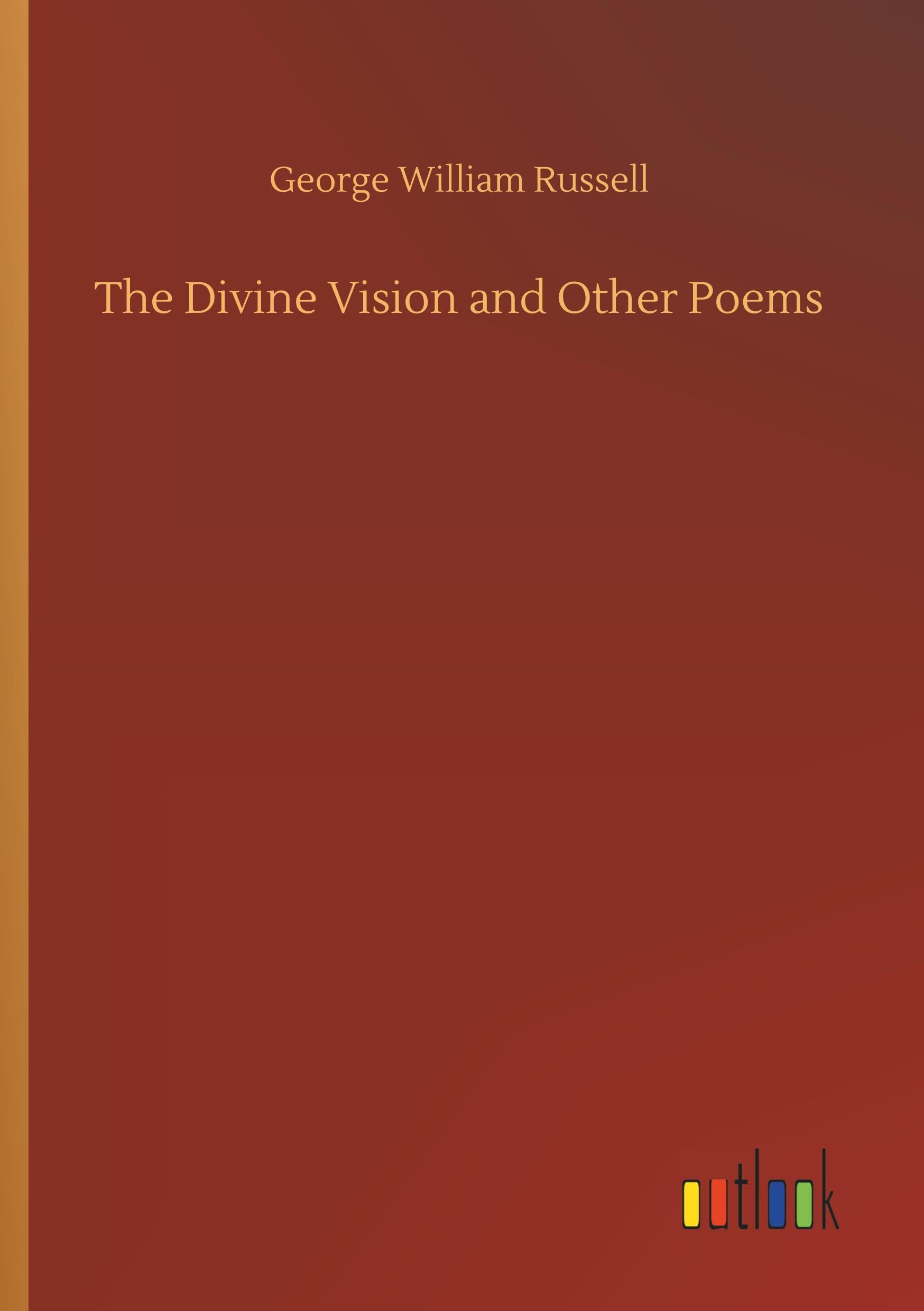 Vorderes Coverbild The Divine Vision and Other Poems