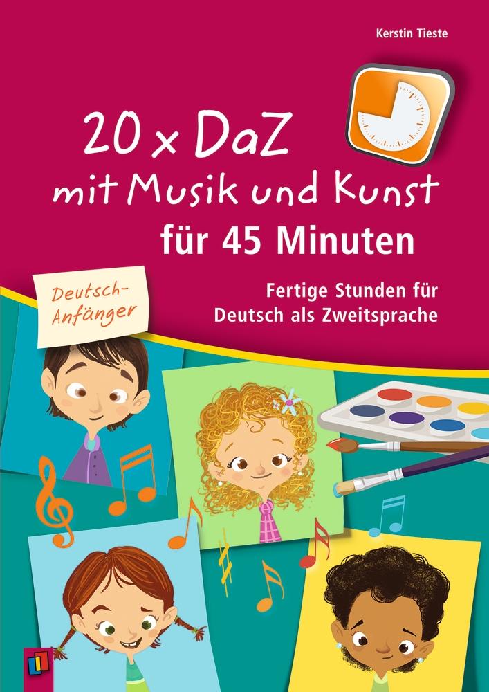 Vorderes Coverbild 20 x DaZ mit Musik und Kunst für 45 Minuten - für Deutsch-Anfänger