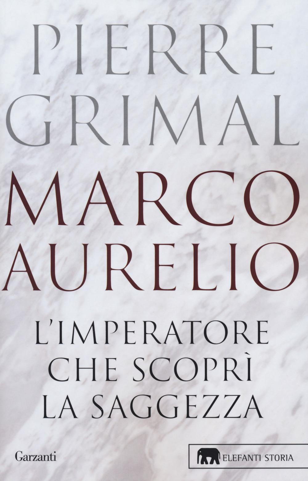 Vorderes Coverbild Marco Aurelio. L'imperatore che scoprì la saggezza