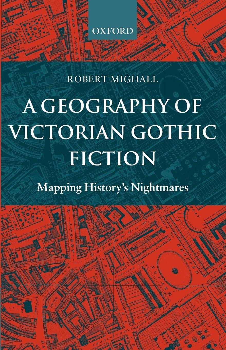 Vorderes Coverbild A Geography of Victorian Gothic Fiction