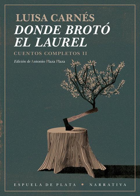 Vorderes Coverbild Donde brotó el laurel : cuentos completos II