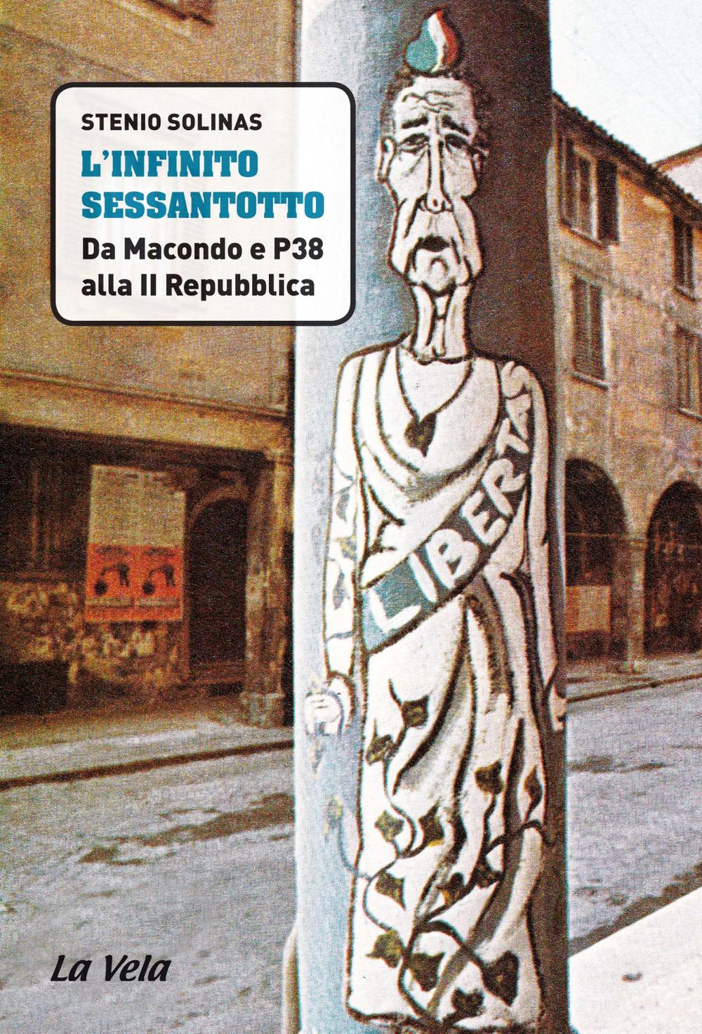 Vorderes Coverbild L' infinito Sessantotto. Da Macondo e P38 alla II Repubblica