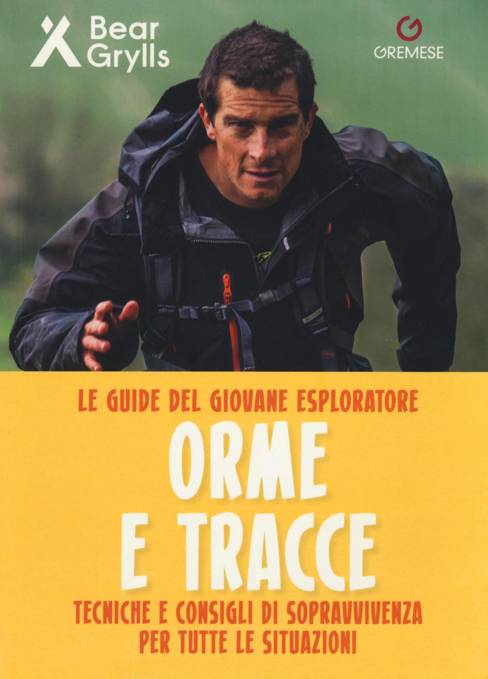 Vorderes Coverbild Orme e tracce. Tecniche e consigli di sopravvivenza per tutte le situazioni. Le guide del giovane esploratore