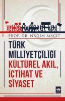 Vorderes Coverbild Türk Milliyetciligi Kültürel Akil, Ictihat ve Siyaset