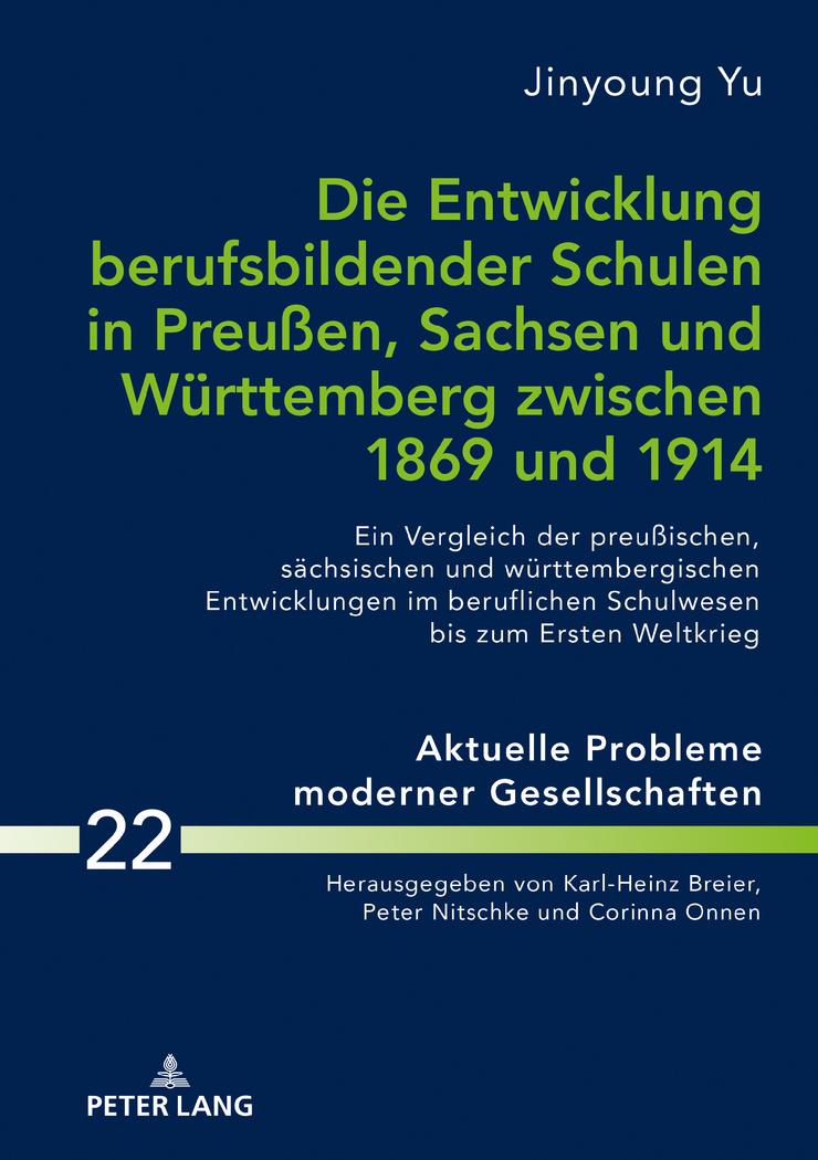 Vorderes Coverbild Die Entwicklung berufsbildender Schulen in Preußen, Sachsen und Württemberg zwischen 1869 und 1914